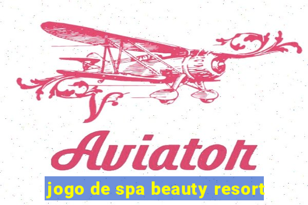 jogo de spa beauty resort